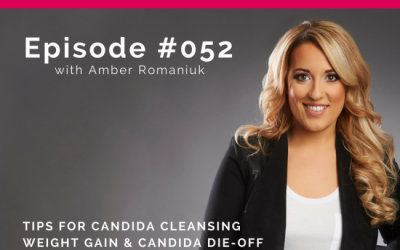 Podcast Episode #052: Answering your questions on Tips for Candida Cleansing, Weight Gain and Candida Die-Off and Perimenopause and Indigestion.