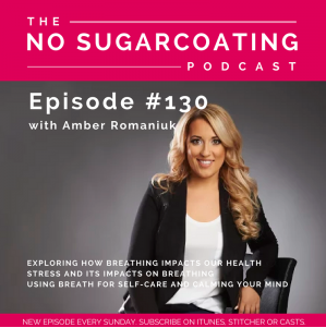 Episode #130 Exploring How Breathing Impacts Our Health, Stress And Its Impacts on Breathing & Using Breath For Self-Care And Calming Your Mind