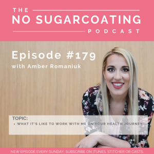 Episode #179 What it’s Like to Work With Me on Your Health Journey