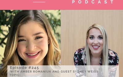 Episode #245 with my guest Sydney Weiss Exploring The Power of Vulnerability, Understanding The Benefits of Sharing Your Unique Story and Easing into a Self-care Routine You Love