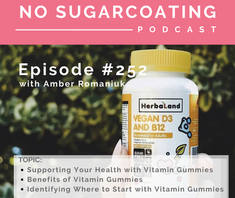 Episode #252 with Lin Ivey from Herbaland Gummies: Supporting Your Health with Vitamin Gummies, Benefits of Vitamin Gummies and Identifying Where to Start with Vitamin Gummies