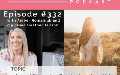 Episode #332 Sacred Energetics, Tapping into Your Higher Self and Your Soul’s Mission With Guest Heather Allison