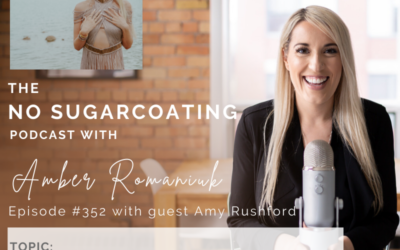 Episode #352 Being Unapologetic, Stepping into Courage, Feminine Embodiment and Pleasure With Guest Amy Rushworth
