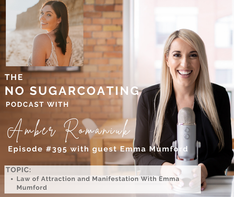 Episode #395 Law of Attraction and Manifestation With Emma Mumford
