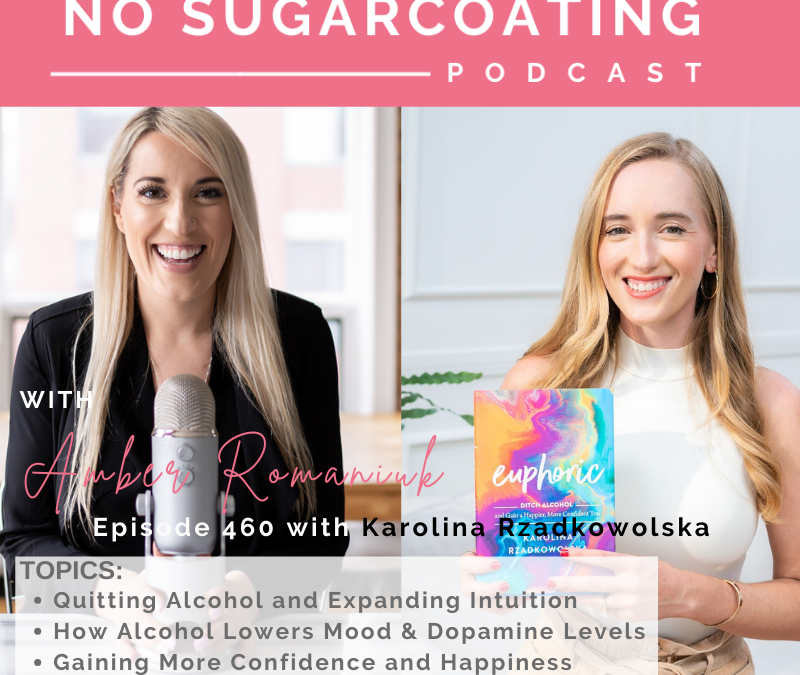 Quitting Alcohol and Expanding Intuition How Alcohol Lowers Mood & Dopamine Levels Gaining More Confidence and Happiness With Guest Katarina Rzadkowolska