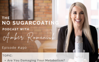 Episode #490 Are You Damaging Your Metabolism? Habits That Suppress Metabolism , Digging Deeper into Overcoming These Habits
