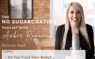 Episode #496 Do You Trust Your Body? Building Internal VS External Connection & Ways to Connect With Your Body