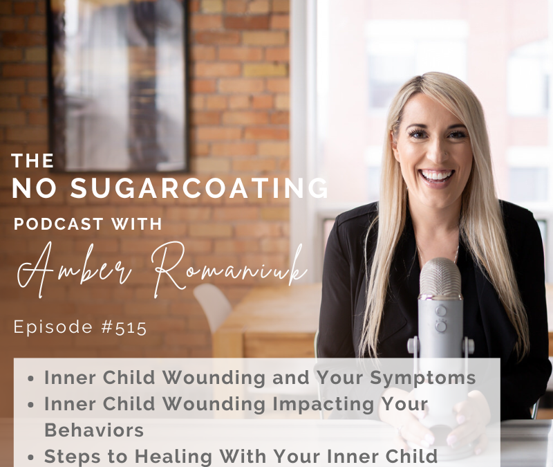 Inner Child Wounding and Your Symptoms Inner Child Wounding Impacting Your Behaviors Steps to Healing With Your Inner Child