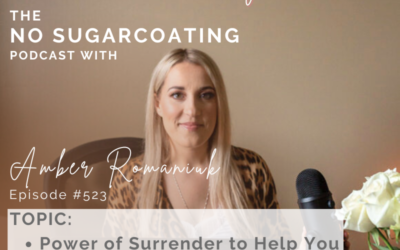 Episode #523 Power of Surrender to Help You Manifest What You Want