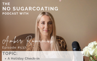 Episode #537 A Holiday Check-in, Are You Listening to What Your Body Wants? Re-committing to Self-Care