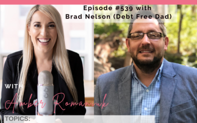 Episode #539 Awareness Around Debt and Facing it, Addressing Money Guilt and Shame & Mindless VS Mindful Spending With Brad Nelson (Debt Free Dad)