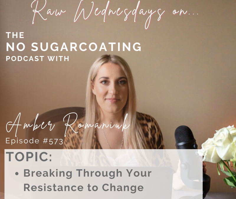 Breaking Through Your Resistance to Change