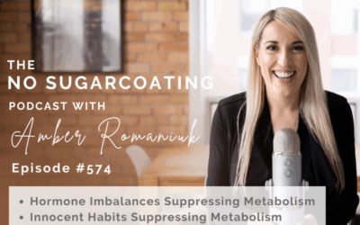 Episode #574 Hormone Imbalances Suppressing Metabolism, Innocent Habits Suppressing Metabolism & Ways to Start Repairing Metabolism Now