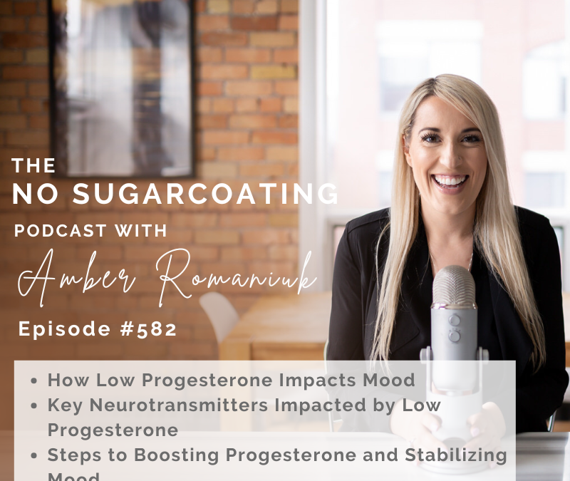 How Low Progesterone Impacts Mood Key Neurotransmitters Impacted by Low Progesterone Steps to Boosting Progesterone and Stabilizing Mood