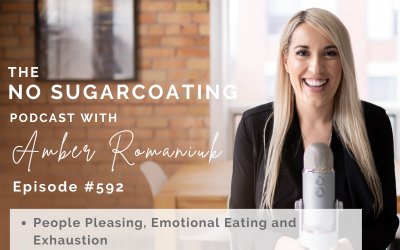 Episode #592 People Pleasing, Emotional Eating and Exhaustion, Why People Pleasing is Fueling Your Suffering & Steps to Overcoming People Pleasing