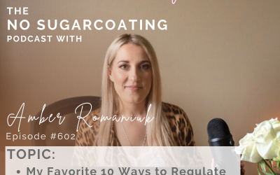 Episode #602 My Favorite 10 Ways to Regulate The Nervous System