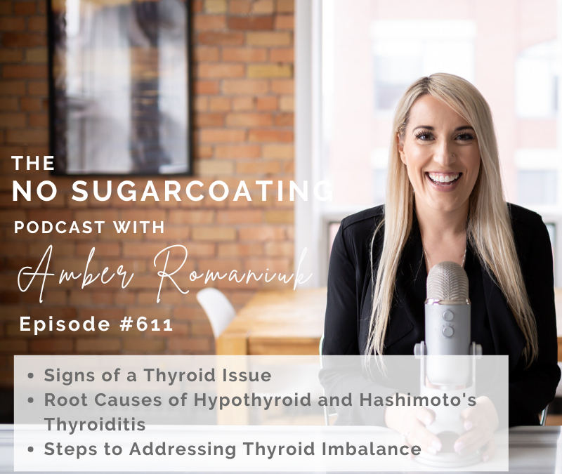 Signs of a Thyroid Issue Root Causes of Hypothyroid and Hashimoto's Thyroiditis Steps to Addressing Thyroid Imbalance