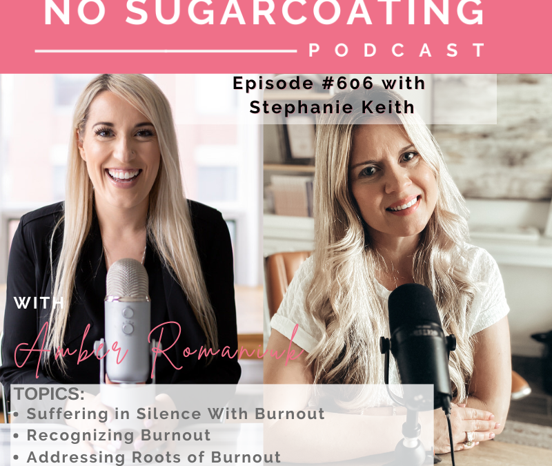 Suffering In Silence With Burnout, Recognizing Burnout & Addressing Roots of Burnout