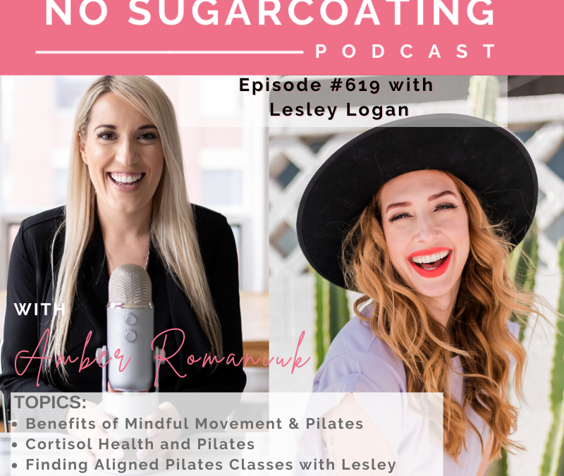 Benefits of Mindful Movement & Pilates Cortisol Health and Pilates Finding Aligned Pilates Classes with Lesley Logan