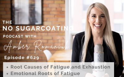 Episode #629 Root Causes of Fatigue and Exhaustion, Emotional Roots of Fatigue & Steps to Optimal Energy Levels for 2026