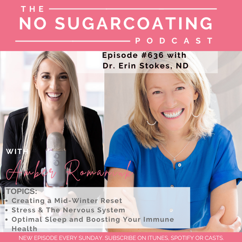 Creating a Mid-Winter Reset Stress & The Nervous System Optimal Sleep and Boosting Your Immune Health with Dr. Erin Stokes, ND