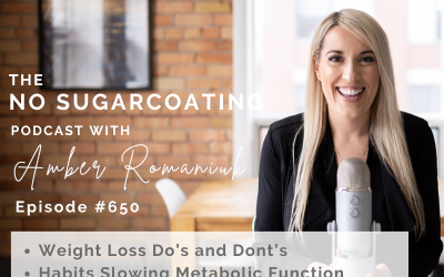 Episode #650 Weight Loss Do’s and Don’ts, Habits Slowing Metabolic Function & Steps For Creating Aligned Weight-Loss