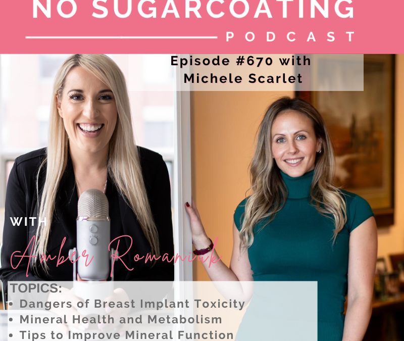 Dangers of Breast Implant Toxicity Mineral Health and Metabolism Tips to Improve Mineral Function with Michele Scarlet