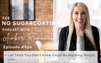 Episode #690 Lab Tests You Didn’t Know Could Be Blocking Weight Loss, Why You’re Not Always Given the Full Picture & Beyond TSH: The Lab Tests That Matter for Weight Loss